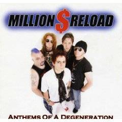 Million Dollar Reload : Anthems of a Degeneration
